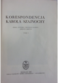 Korespondencja Karola Szajnochy, tom I