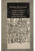 Kultura ludowa XVII I XVIII w na ziemiach Polski Środkowej