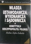 Władza ustawodawcza, wykonawcza i sądownicza w Konstytucji Rzeczypospolitej Polskiej