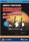 Korsarz jej królewskiej mości Audiobook Nowy