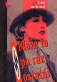 Może to po raz ostatni