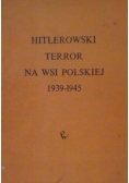 Hitlerowski terror na wsi polskiej 1939-1945
