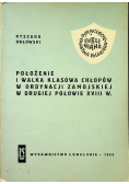 Położenie i walka klasowa chłopów w ordynacji zamojskiej w drugiej połowie XVIII w plus autograf Orłowskiego