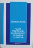 Prawne i pozaprawne uwarunkowania konsultacji społecznych