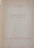 Chrystus Bóg Człowiek