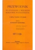 Przewodnik po Poznaniu i Wielkiem Księstwie Poznańskiem, reprint z 1909 r.