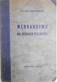 Wędkarstwo na wodach polskich ,1949r.