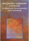 Mniejszośći Narodowe I Etniczne W Procesach Transformacji Oraz Integracji