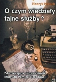O czym wiedziały tajne służby?