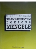 Byłem asystentem doktora Mengele