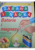 Zabawa i nauka. Baterie i magnesy