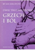 Dwie trudne sprawy grzech i ból
