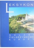 Leksykon. Szlaki pielgrzymkowe Europy
