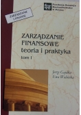 Zarządzanie finansowe. Teoria i praktyka, Tom I