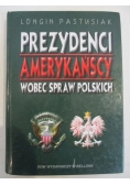 Prezydenci amerykańscy wobec spraw Polskich