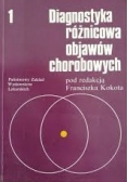 Diagnostyka różnicowa objawów chorobowych