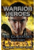 Warrior heroes The Gladiators victory