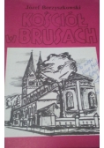 Kościół w Brusach. Historia i współczesność