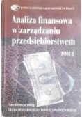 Analiza finansowa w zarządzaniu przedsiębiorstwem. Tom 1