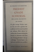 Freiheit gnade schicksal
