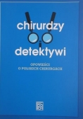 Chirurdzy i detektywi