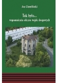 Tak było... wspomnienia oficera wojsk drogowych
