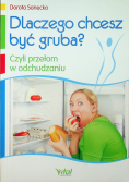Dlaczego chcesz być gruba