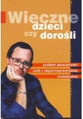 Wieczne dzieci czy dorośli