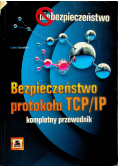 Bezpieczeństwo protokołu TCP IP Kompletny przewodnik