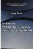 Dar i władza Studium z teorii i praktyki lokalnej polityki społecznej