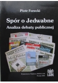 Spór o Jedwabne. Analiza debaty publicznej