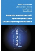 Innowacje i przedsiębiorczość w procesie podnoszenia konkurencyjności przedsiębiorstw