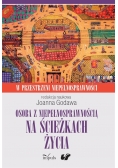 Osoba z niepełnosprawnością na ścieżkach życia
