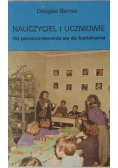 Nauczyciel i uczniowie Od porozumiewania się do kształcenia