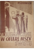Wtajemniczenie w ofiarę mszy św. , 1947 r.
