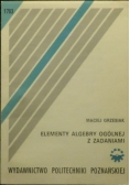 Elementy Algebry Ogólnej z zadaniami