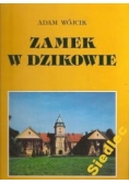 Zamek w Dzikowie
