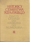Historycy cesarstwa rzymskiego Żywoty cesarzy od Hadriana do Numeriana