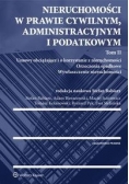 Nieruchomości w prawie cywilnym administracyjnym i podatkowym Tom 2