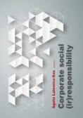 Corporate social (ir) responsibility
