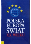 Polska Europa świat XX wieku