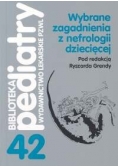 Wybrane zagadnienia z nefrologii dziecięcej