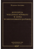 Koncepcja wiecznego powrotu w myśli wczesnochrześcijańskiej + Autograf Szczerba