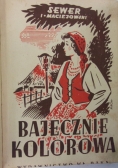 Bajecznie kolorowa, 1946 r.