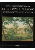 Katalog zabytkowych ogrodów i parków województwa legnickiego