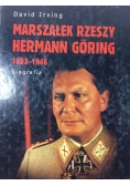 Marszałek Rzeszy Herman Goring 1893 1946