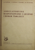Ambulatoryjne rozpoznawanie i leczenie chorób tarczycy