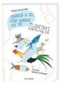 Chodzi o to czy wiesz co to zwierzęta