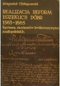 Realizacja reform egzekucji dóbr 1563-1665