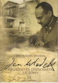 Jan Włodek.Legionista dyplomata uczony
